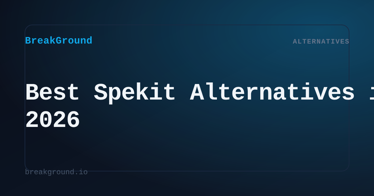 Best Spekit Alternatives in 2026 | BreakGround