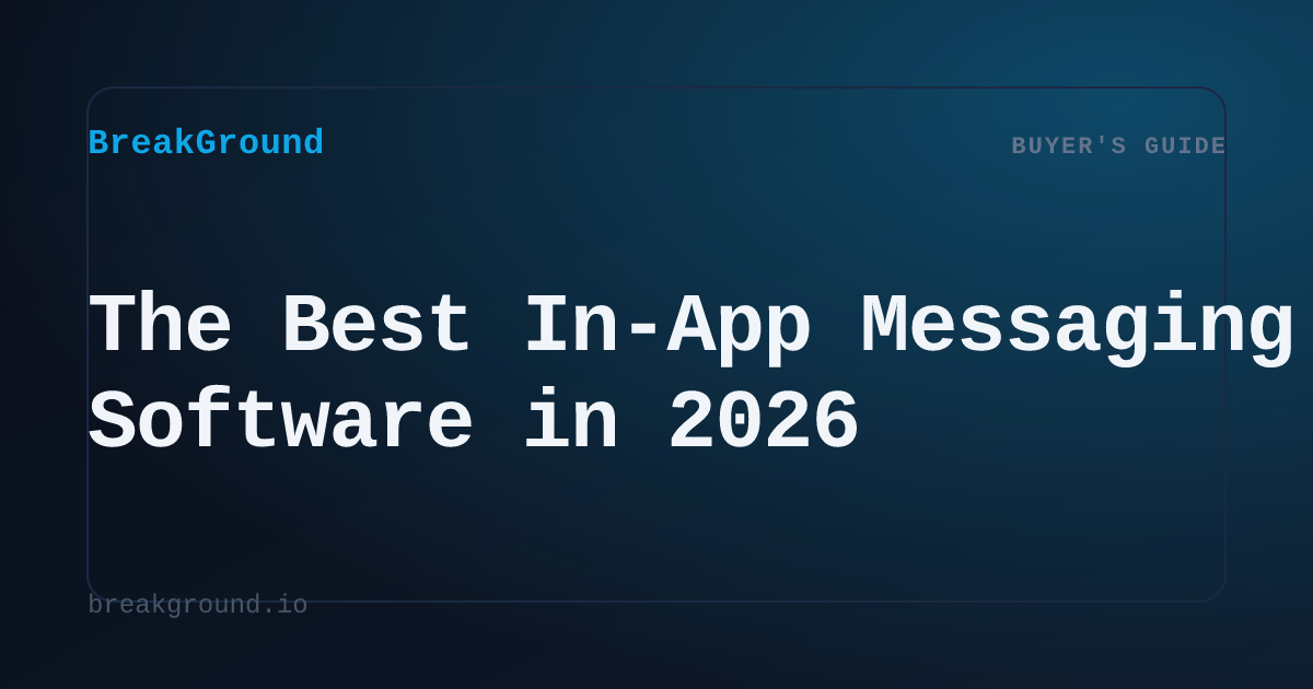 The Best In-App Messaging Software in 2026 | BreakGround