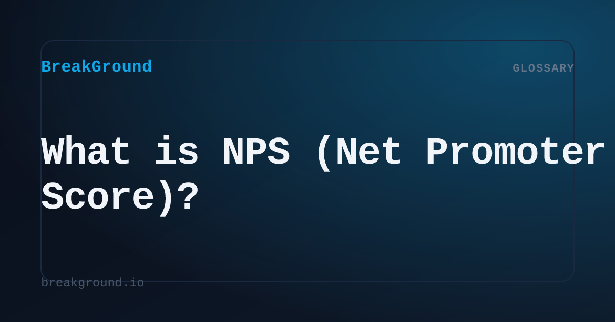 What is NPS (Net Promoter Score)? | BreakGround