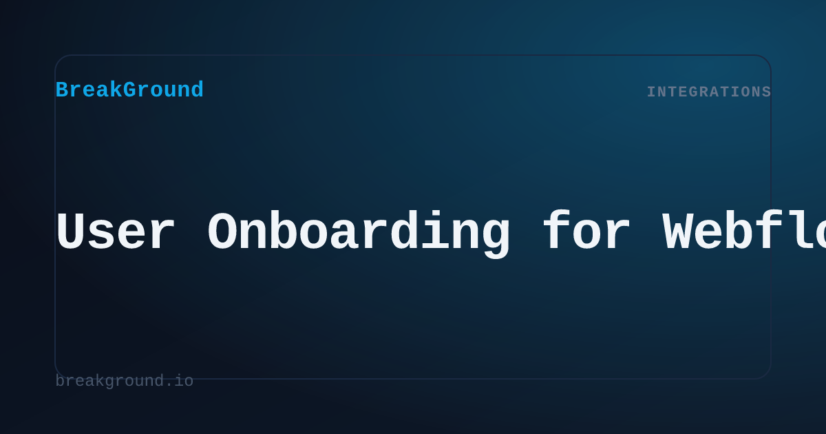 User Onboarding for Webflow | BreakGround