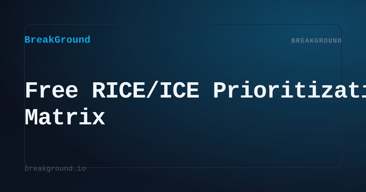 Free RICE & ICE Prioritization Calculator | BreakGround