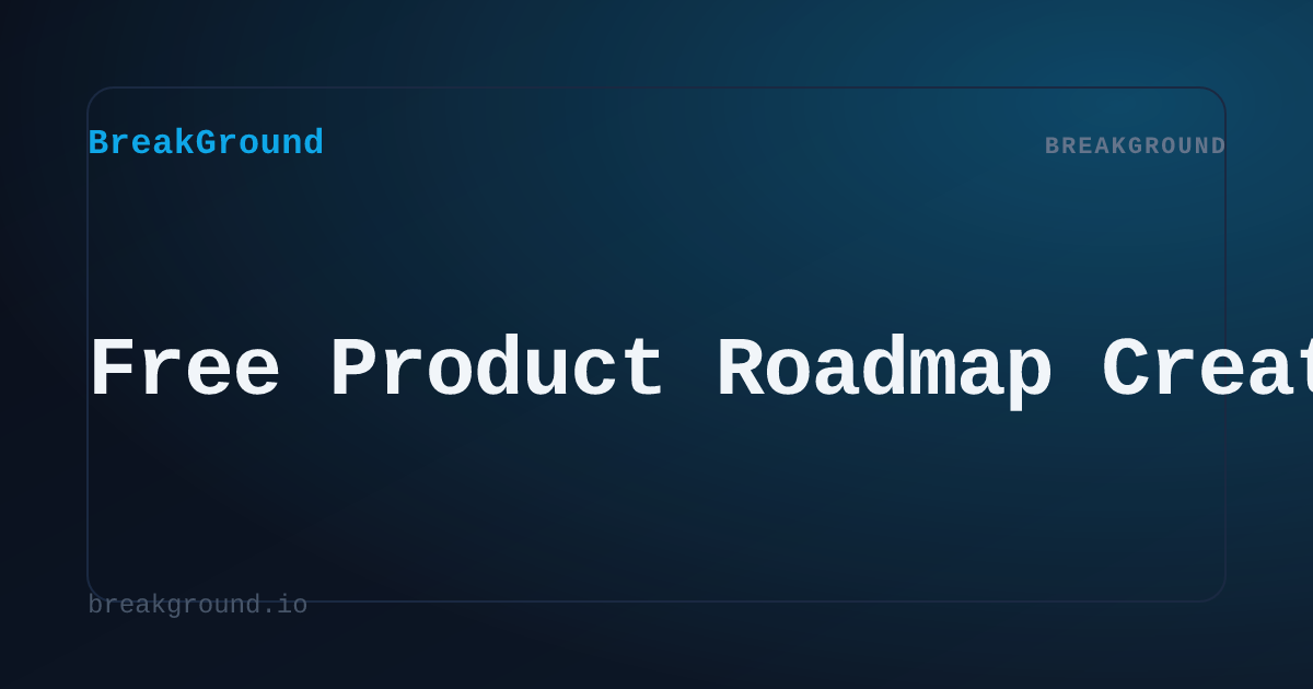 Free Product Roadmap & Gantt Chart Creator | BreakGround