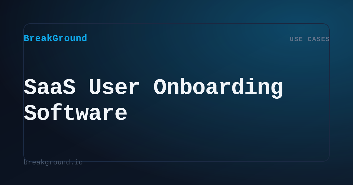 SaaS User Onboarding Software | BreakGround